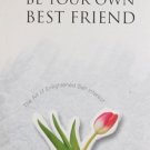 How to be Your Own Best Friend [Paperback] [Oct 30, 2006] Hauck, Paul A.