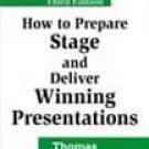 How to Prepare, Stage and Deliver Winning Presentations, 3rd ed. [Paperback]