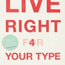 Live Right for Your Type [Paperback] [Jul 03, 2002] Peter D'Adamo