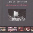 Indian Cinema in the Time of Celluloid: From Bollywood to the Emergency [Mar