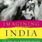Imagining India: The Idea of a Renewed Nation [Paperback] [Jan 01, 2010] Nandan