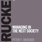 Managing in the Next Society [Paperback] [May 22, 2007] Peter F. Drucker
