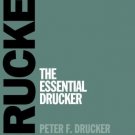 The Essential Drucker [Paperback] [Aug 24, 2007] Drucker, Peter