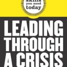 Leading Through a Crisis [Paperback] [Jun 07, 2009] Harvard Business School
