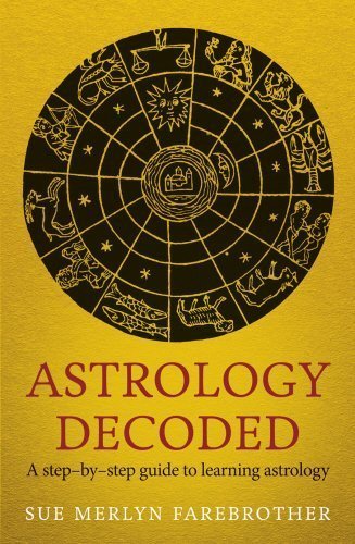 Astrology Decoded: A Step-by-Step Guide to Learning Astrology [Paperback]