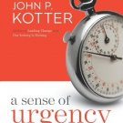 A Sense of Urgency [Hardcover] [Jan 01, 2008] Kotter, John P.