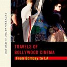 Travels of Bollywood Cinema: From Bombay to LA [Paperback] [Dec 10, 2014] Roy