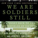 We Are Soldiers Still: A Journey Back to the Battlefields of Vietnam [Paperback