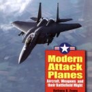 Modern Attack Planes: The Illustrated History of American Air Power,the Campaigns