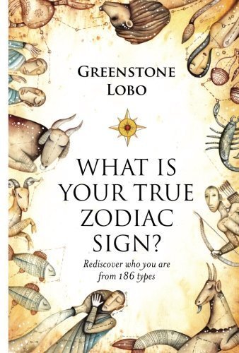 What is Your True Zodiac Sign? [Paperback] [Sep 08, 2015] Lobo, Greenstone