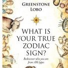 What is Your True Zodiac Sign? [Paperback] [Sep 08, 2015] Lobo, Greenstone