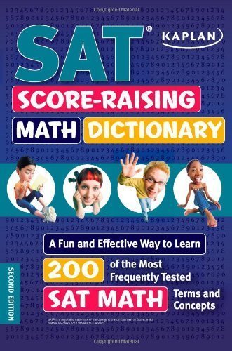 Kaplan SAT Score-Raising Math Dictionary: A Fun and Effective Way to Learn