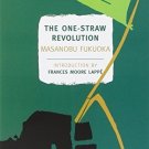 The One-Straw Revolution: An Introduction to Natural Farming [Paperback] [June