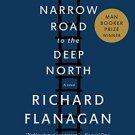 The Narrow Road to the Deep North [Paperback] [Apr 14, 2015] Flanagan, Richard