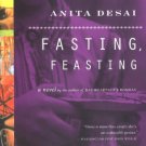 Fasting, Feasting [Paperback] [Jan 01, 2000] Desai, Anita