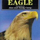 Creatures of the Wild: Eagle [Hardcover] [Jun 19, 1998] Carey, Alan and Carey