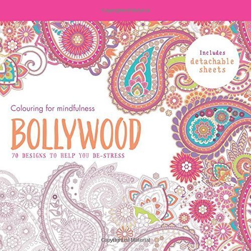 Bollywood: 70 Designs to Help You De-Stress [Jul 06, 2015] Hamlyn
