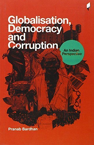 Globalisation, Democracy and Corruption: an Indian Perspective [Mar 01, 2015]