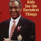 KIDS SAYS THE DARNDEST THINGS