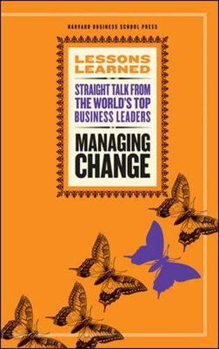 LESSONS LEARNED: MANAGING CHANGE