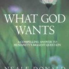 WHAT GOD WANTS