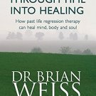 THROUGH TIME INTO HEALING