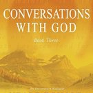 CONVERSATIONS WITH GOD BOOK 3
