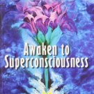 AWAKEN TO SUPERCONSCIOUSNESS 9788189430114