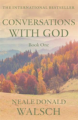 CONVERSATIONS WITH GOD : BOOK ONE