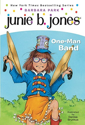 JUNIE B, FIRST GARDEN#22 ONE-MAN BAND