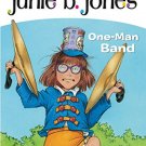 JUNIE B, FIRST GARDEN#22 ONE-MAN BAND