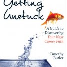 GETTING UNSTUCK: A GUIDE TO DISCOVERING YOUR NEXT CAREER PATH