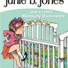 JUNIE B. JONES #2 AND A LITTLE MONKEY