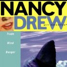 NANCY DREW 13:trade wind danger