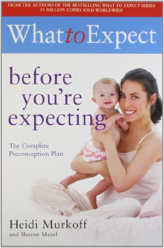 WHAT TO EXPECT BEFORE YOURE EXPECTING