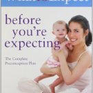 WHAT TO EXPECT BEFORE YOURE EXPECTING