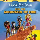THEA STILTON AND THE MOUNTAIN OF FIRE