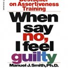 WHEN I SAY NO I FEEL GUILTY