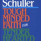 Tough-Minded Faith for Tender-Hearted People