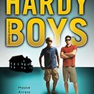 HARDY BOYS 23: HOUSE ARREST