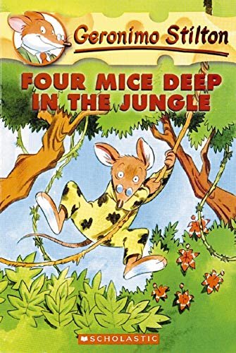 GERONIMO STILTON #05 FOUR MICE DEEP IN THE JUNGLE