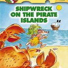 GERONIMO STILTON #18 SHIPWRECK ON THE PIRATE ISLANDS