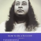 HOW TO BE A SUCCESS