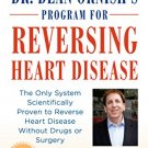 DR. DEAN ORNISHS PROGRAM FOR REVERSING HEART DISEASE