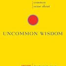 COMMON SENSE ABOUT UNCOMMON WISDOM