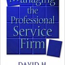 MANAGING THE PROFESSIONAL SERVICE FIRM