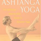Ashtanga Yoga: The Definitive Step-by-Step Guide to Dynamic Yoga
