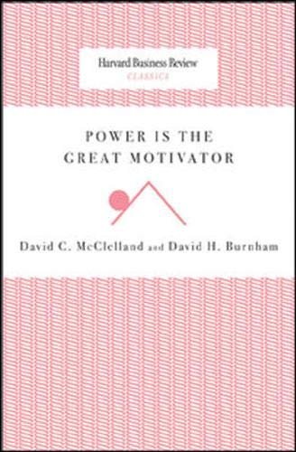 Power Is the Great Motivator: David C. McClelland