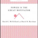 Power Is the Great Motivator: David C. McClelland