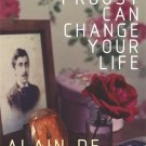 How Proust Can Change Your Life